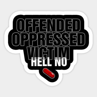 Oppressed Offended Victim - Hell no! Sticker
